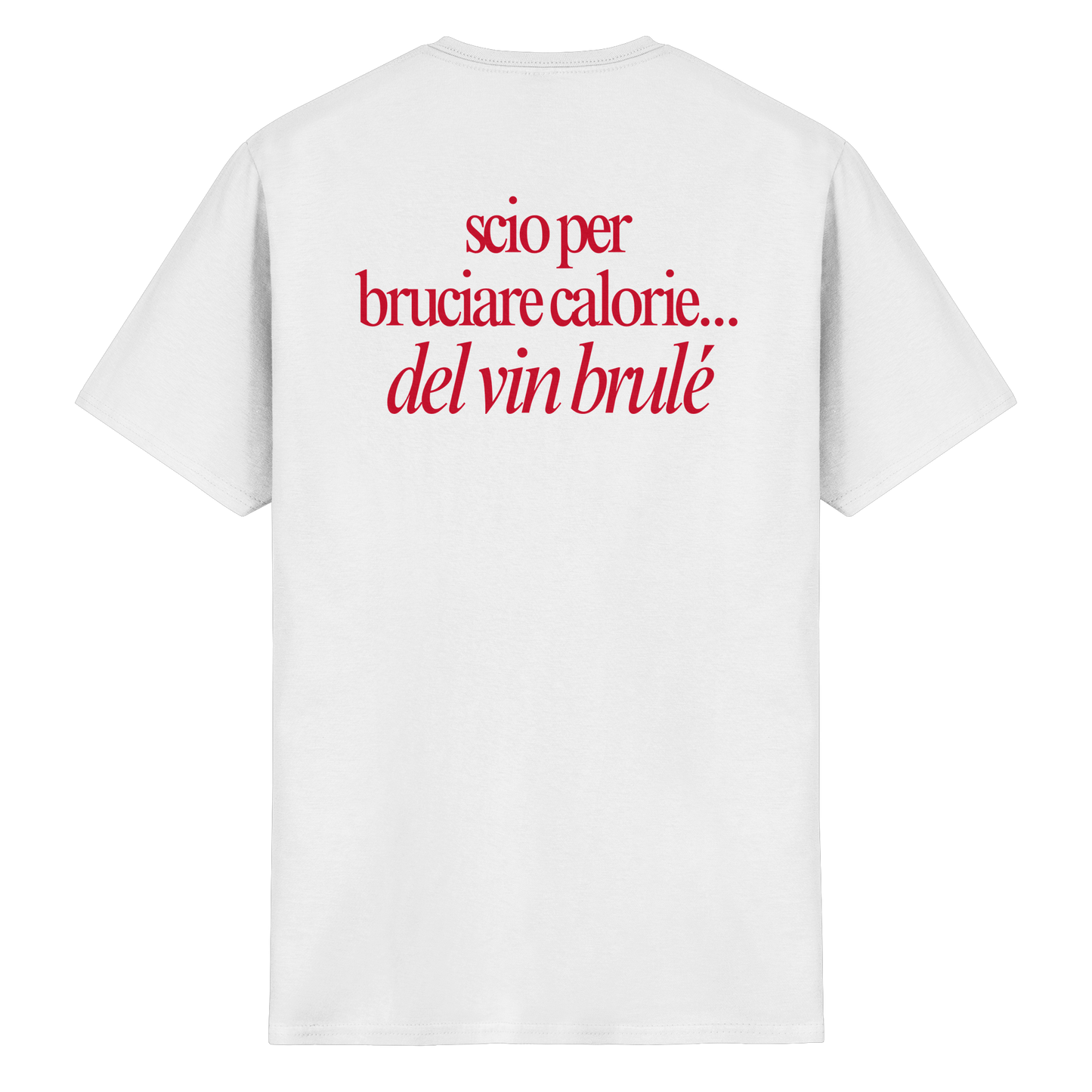 Scio per calorie... del vin brulé - T-Shirt